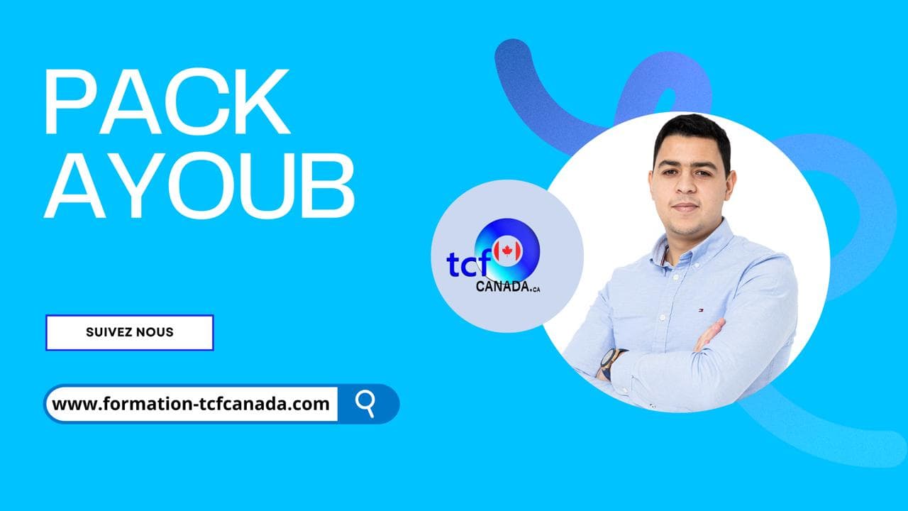 Préparez le TCF Canada avec Packs AYOUB : Votre Meilleure Chance de Réussite